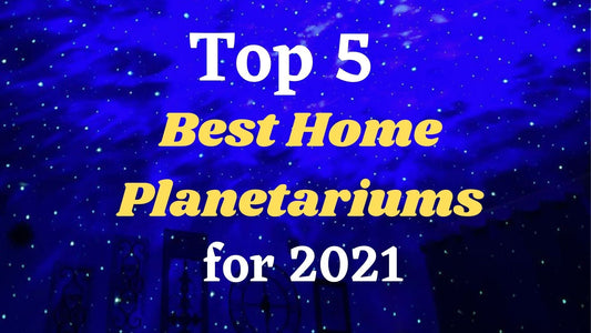 Top 5 Best Home Planetariums for 2021