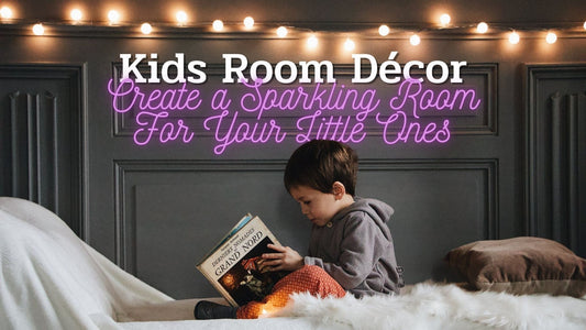 Kids' Room Décor - Create a Sparkling Room for Your Little Ones