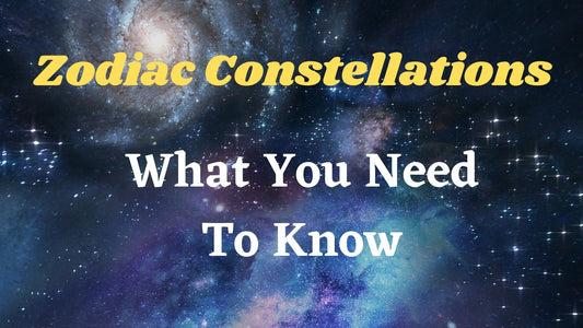Zodiac Constellations - What You Need To Know